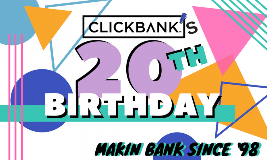 clickbank 20th, sinh nhật thứ 20 của Clickbank. Clickbank Global